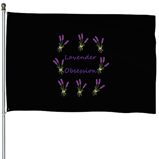 Aromatherapy Lavender Obsession House Flags