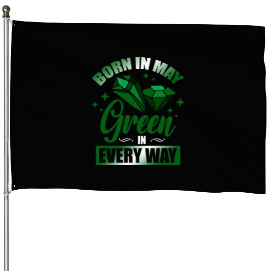 Born In May Green Emerald Birthstone Gemstone House Flags