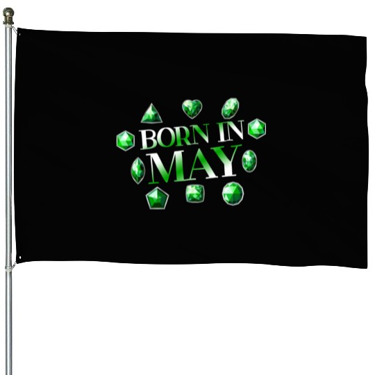 Born In May Green Emerald Birthstone Gemstone House Flags