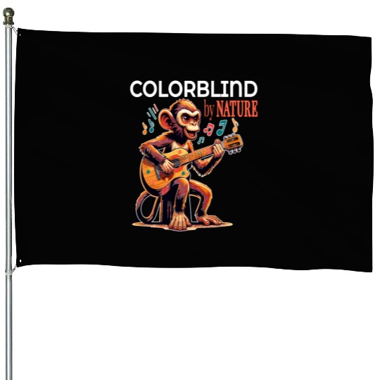 Colorblind by Nature, Melodic Monkey Strums House Flags