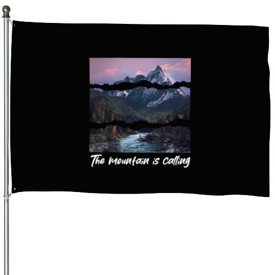 the mountain is calling House Flags