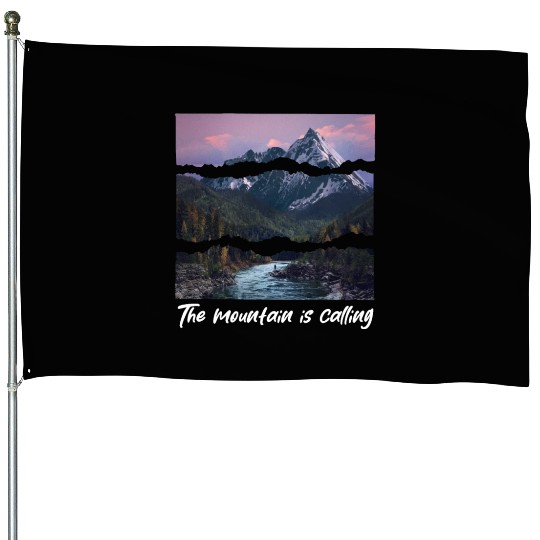 the mountain is calling House Flags
