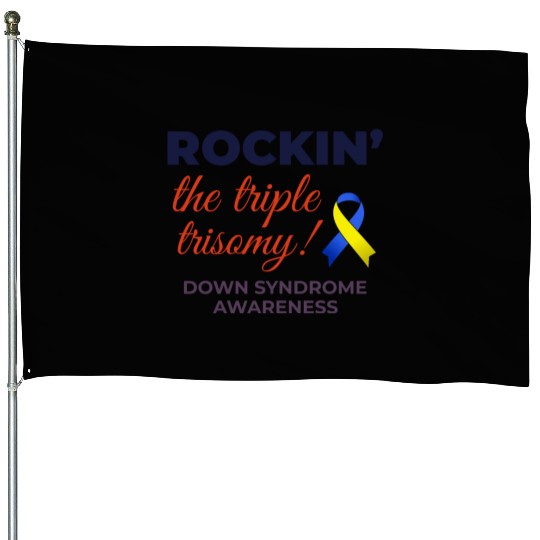 Down Syndrome Awareness Triple Trisomy Rock House Flags