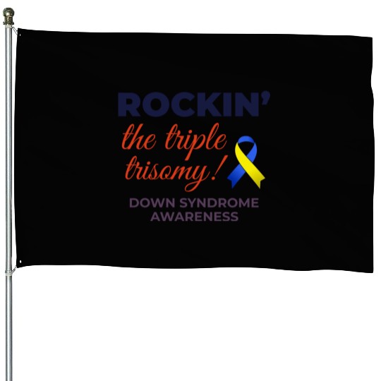 Down Syndrome Awareness Triple Trisomy Rock House Flags
