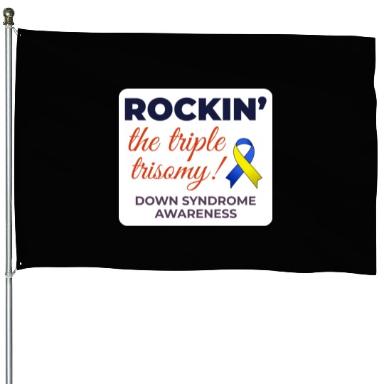 Down Syndrome Awareness Triple Trisomy Rock House Flags