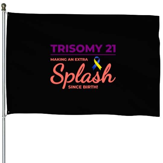 Down Syndrome Awareness Trisomy 21 Splash House Flags