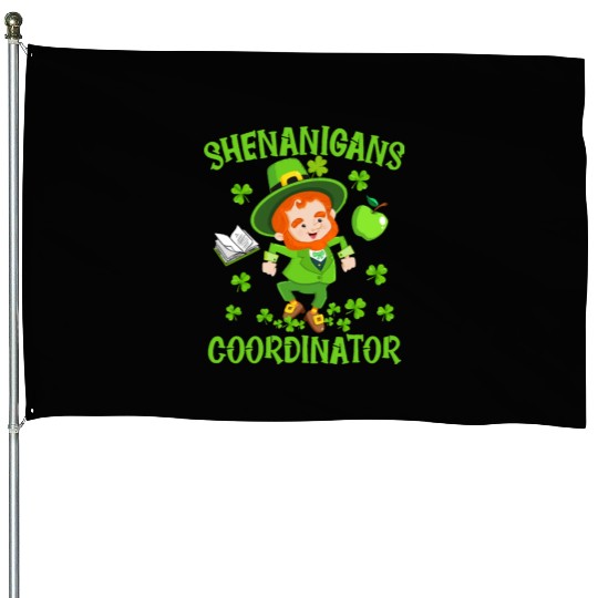 Shenanigans Coordinator Funny Teacher St Patrick House Flags
