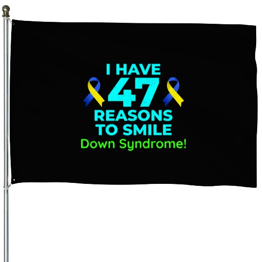 Down Syndrome Awareness 47 Reasons to Smile House Flags