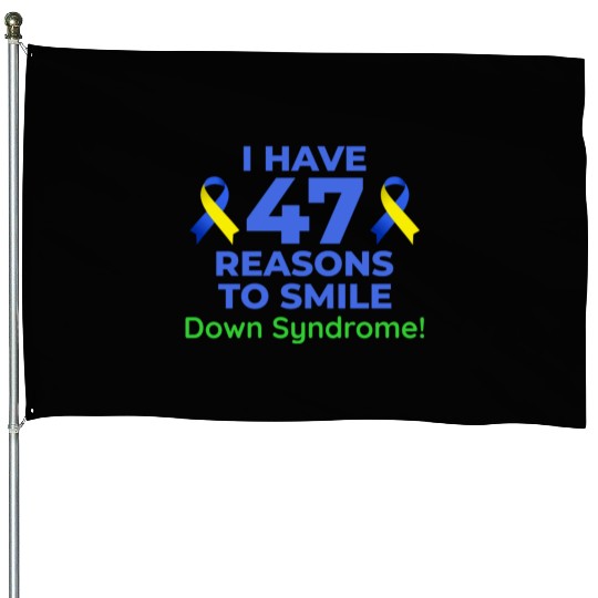 Down Syndrome Awareness 47 Reasons to Smile House Flags
