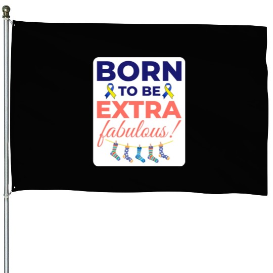 Down Syndrome Awareness Extra Fabulous House Flags