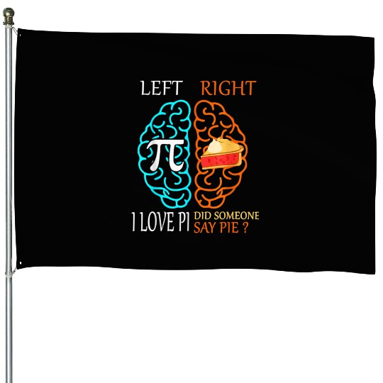 I Love Pi Did Someone Say Pie Math Teacher Women House Flags