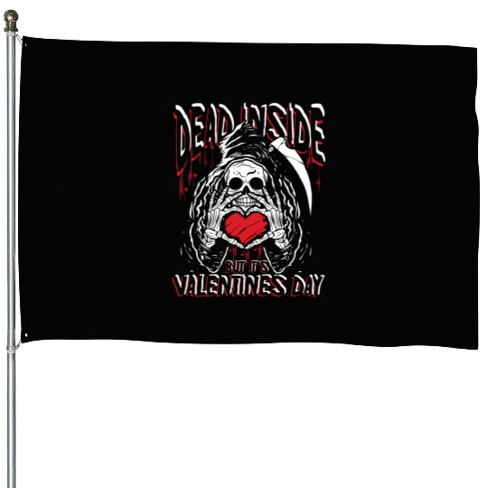 Dead inside but it's valentines day | love feast House Flags