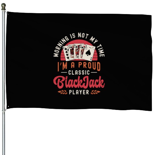Classic Blackjack Morning Is Not My Time Casino House Flags