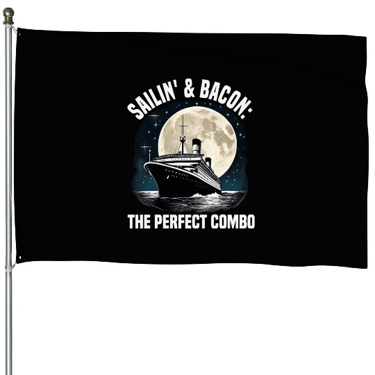 Sailing And Bacon Perfect Combo Cruise Ship House Flags
