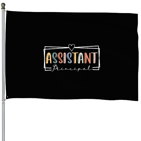 Assistant Principal Teacher Bright Assistant Teach House Flags