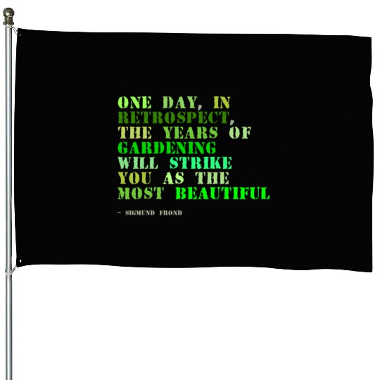 Plant sayings fake sigmund freud quote House Flags
