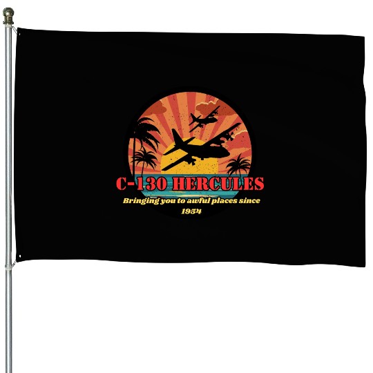 Bringing you to awful places - C-130 Hercules House Flags