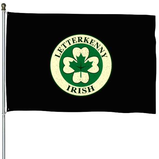 Letterkenny Irish House Flags