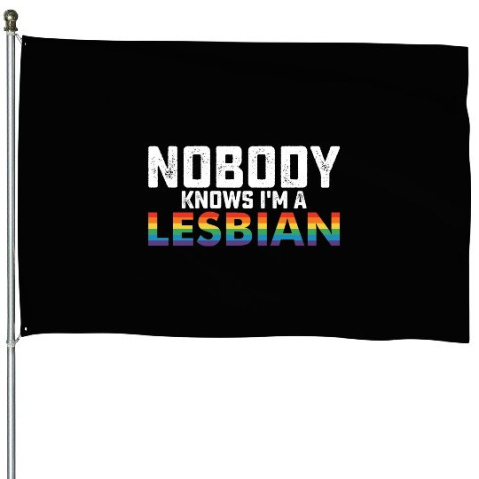 Nobody Knows I'm A Lesbian Pride LGBTQ House Flags