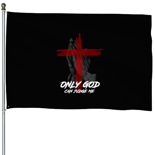 Only God Can Judge Me House Flags