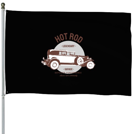 Hot rod legendary, classic car House Flags