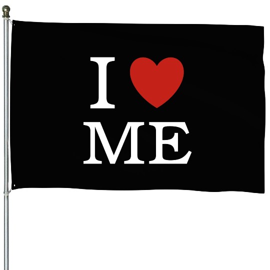 I ❤ ME - I love me House Flags