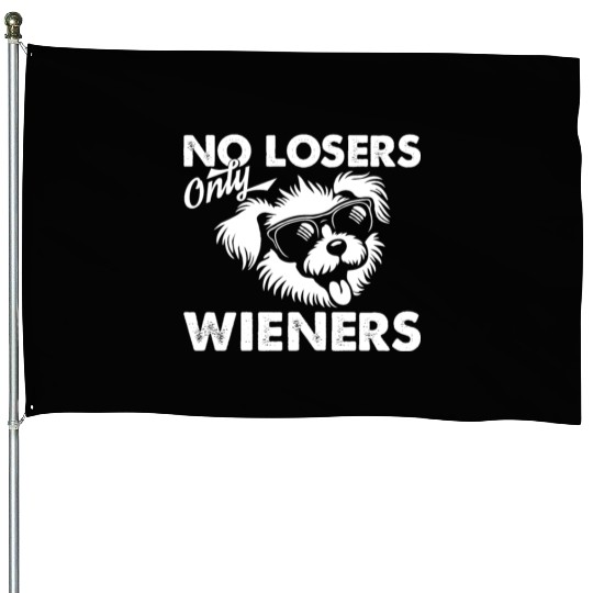 No Losers Only Wieners Dog House Flags