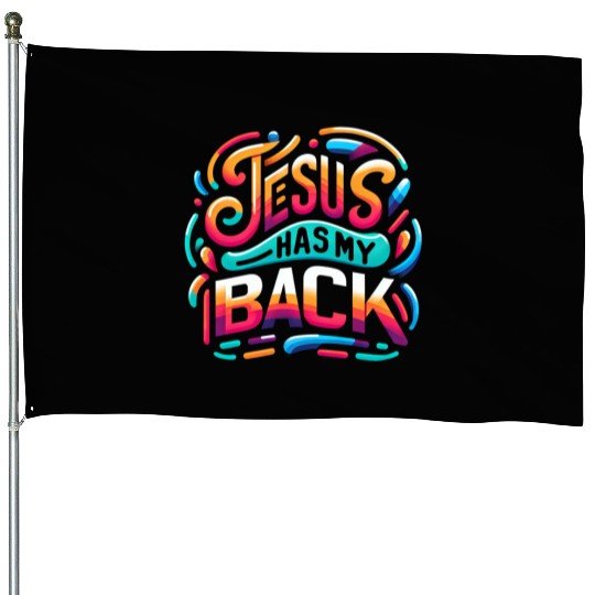 Jesus Has My Back 24 House Flags