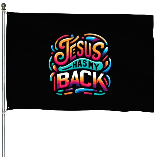 Jesus Has My Back 24 House Flags