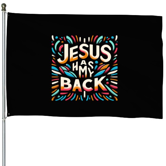 Jesus Has My Back 29 House Flags