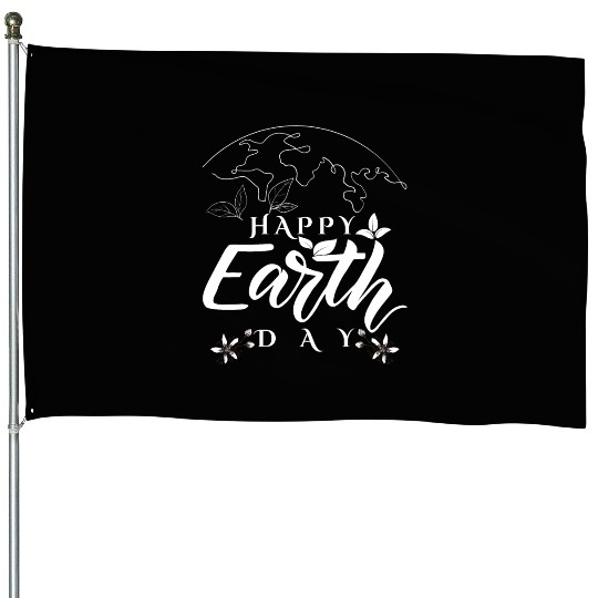 Earth Day Every Day House Flags