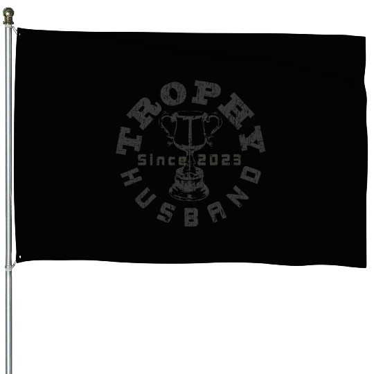 Trophy Husband 2023 Gray House Flags