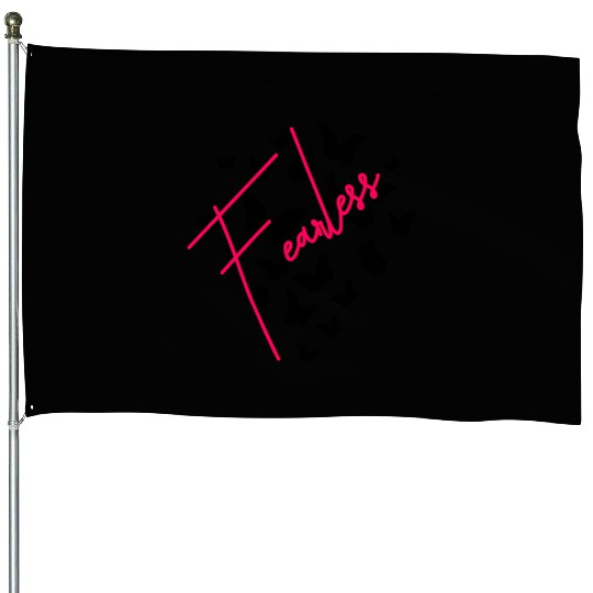 Humor Fearless Butterflies funny House Flags