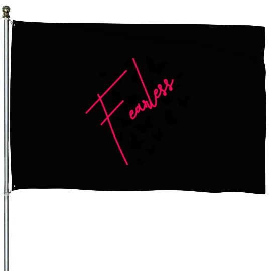 Humor Fearless Butterflies funny House Flags