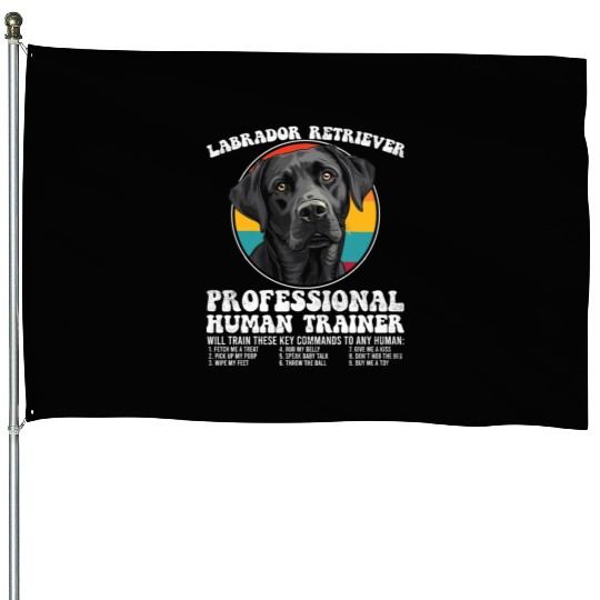 LABRADOR RETRIEVER PROFESSIONAL HUMAN TRAINER House Flags