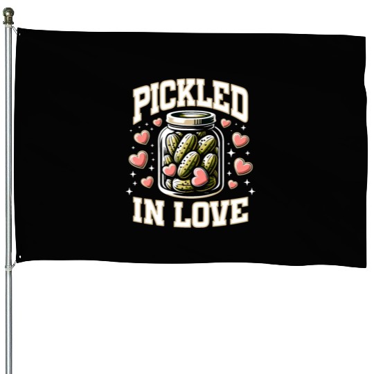 Pickle Lover Funny Pickle Dill pickle Pickled House Flags