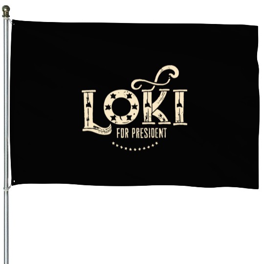 Loki For President Funny History House Flags