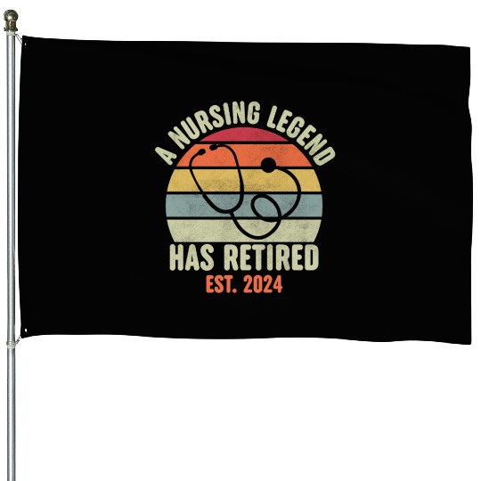 Retired Nurse 2024 House Flags, Funny Retired Nurse
