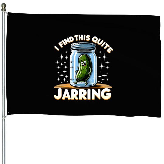 Pickle Lover Funny Pickle Dill pickle Pickled House Flags