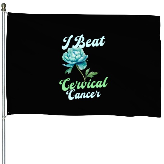 Cervical Cancer Awareness I Beat Cervical Cancer House Flags