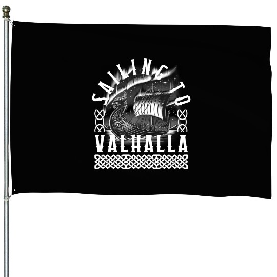 Vikings House Flags, Sailing To Valhalla Viking Ship