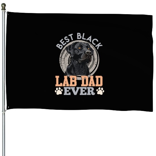 Labrador Owner BEST BLACK LAB DAD EVER Dog House Flags