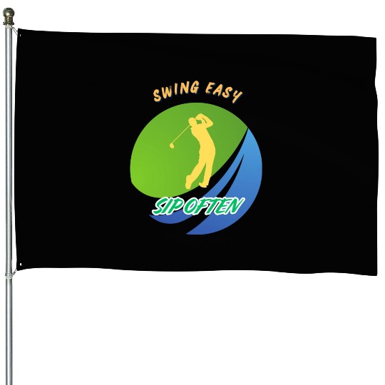 Swing Easy, Sip Often. Funny golf beer House Flags