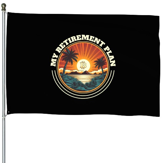 My Retirement Plan Retro Sunset Cryptocurrency Tra House Flags