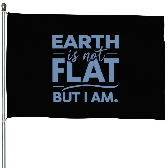 Flat Earth Satire Ironic Jokes House Flags