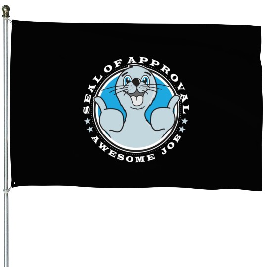 Seal of approval, awesome job House Flags