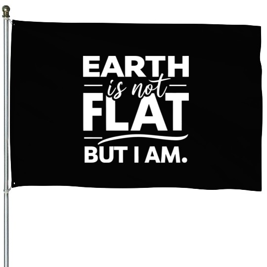 Flat Earth Satire Ironic Jokes House Flags