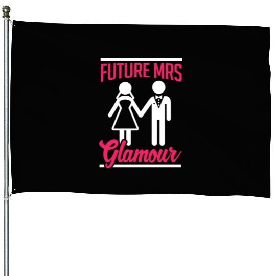 Bridal Future Mrs Glamous House Flags