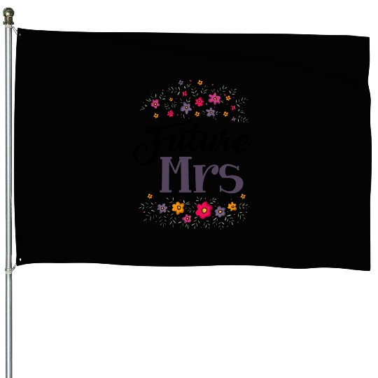 Bridal Future Mrs House Flags