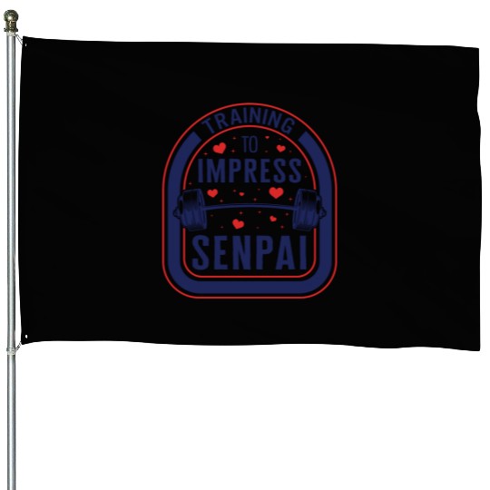 Training To Impress Senpai Gym Anime House Flags